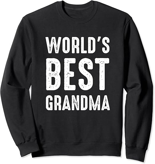 World's Best Grandma Sweatshirt Clothing